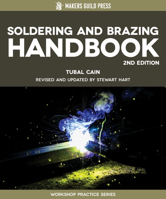 Special Interest Model Books Soldering and Brazing Handbook: Practical Information and Useful Exercises for the Small Shop, (Paperback)