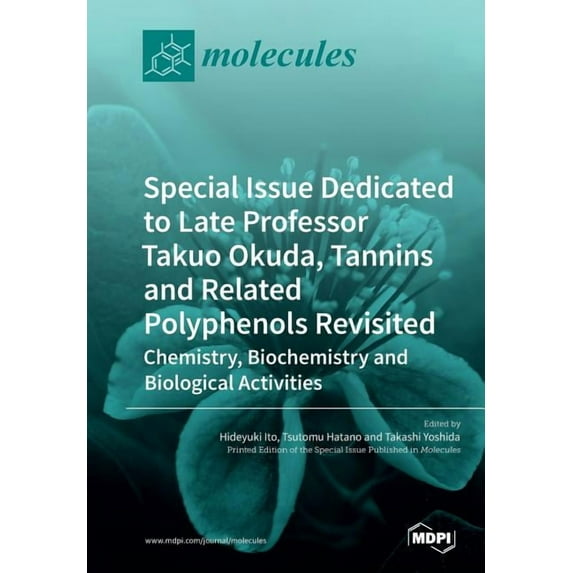Special Issue Dedicated to Late Professor Takuo Okuda: Tannins and Related Polyphenols Revisited: Chemistry, Biochemistr, (Paperback)
