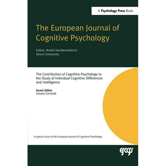 Special Issues of the Journal of Cogniti The Contribution of Cognitive Psychology to the Study of Individual Cognitive Differences and Intelligence: A Special Is, (Paperback)