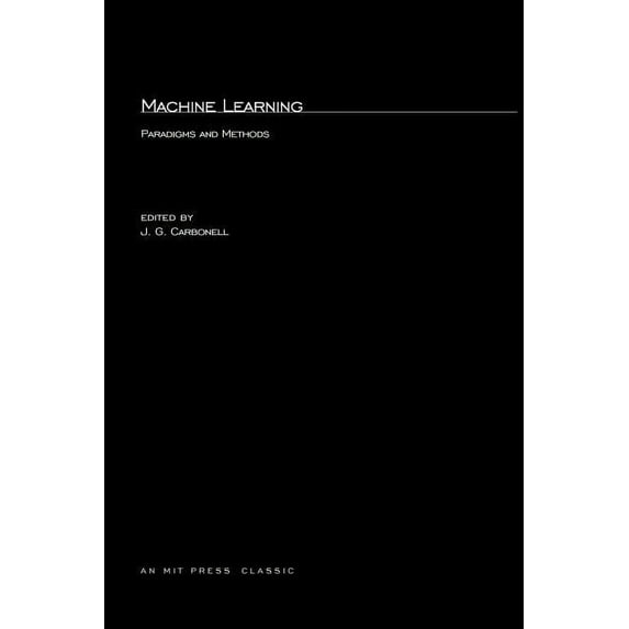Special Issues of Artificial Intelligenc Machine Learning: Paradigms and Methods, (Paperback)