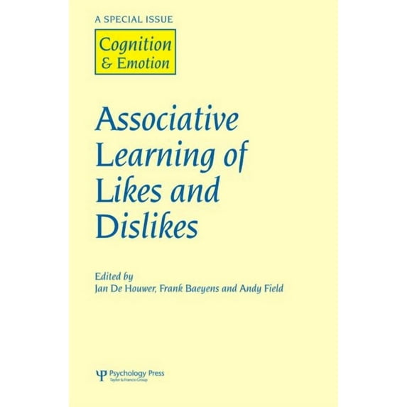 Special Issues of Cognition and Emotion Associative Learning of Likes and Dislikes: A Special Issue of Cognition and Emotion, (Hardcover)