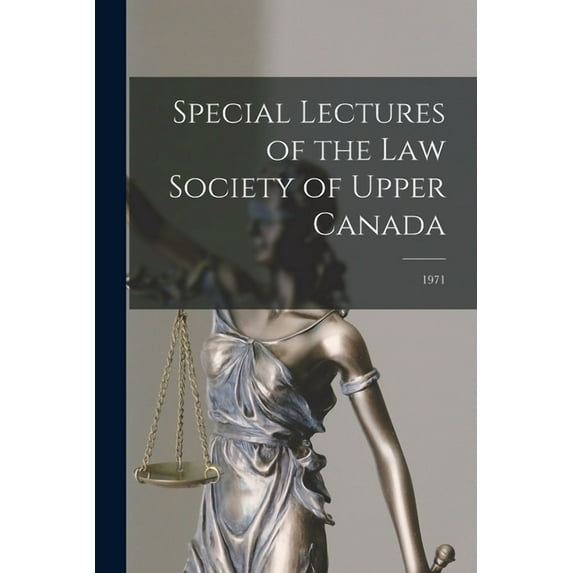 Special Lectures of the Law Society of Upper Canada; 1971, (Paperback)