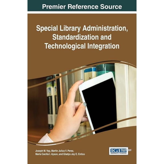 Special Library Administration, Standardization and Technological Integration (Hardcover)