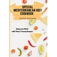 thumbnail image 1 of Special Mediterranean Diet Cookbook: Enjoy your Meal with These Yummy Recipes, (Paperback), 1 of 1