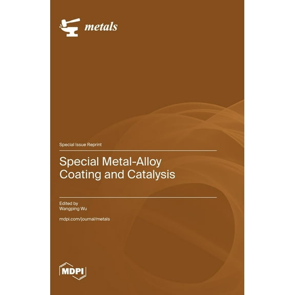 Special Metal-Alloy Coating and Catalysis, (Hardcover)