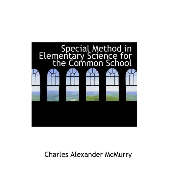 Special Method in Elementary Science for the Common School (Paperback)