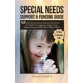 thumbnail image 1 of Special Needs Support and Funding Guide: 167 Lesser-known Grants, Resources and Services for Families & Caregivers to Re, (Paperback), 1 of 1