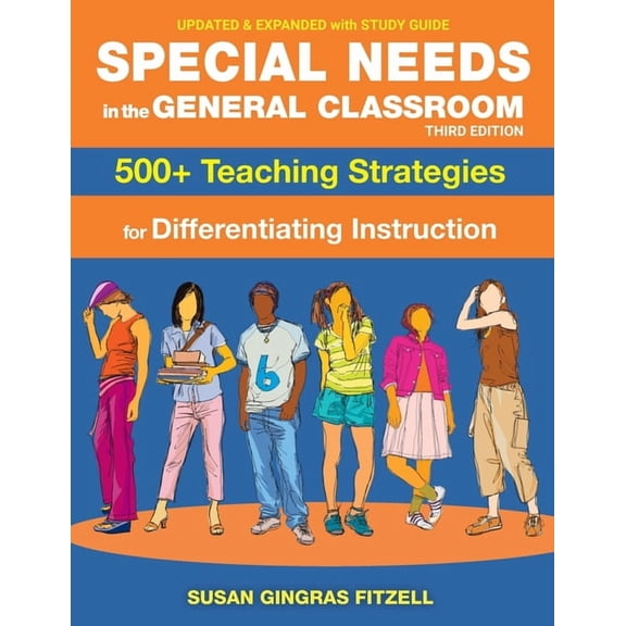 Special Needs in the General Classroom, 3rd Edition: 500+ Teaching Strategies for Differentiating Instruction