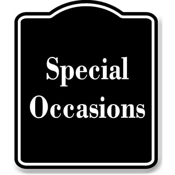 Special Occasions BLACK Aluminum Composite Sign 15''x18''