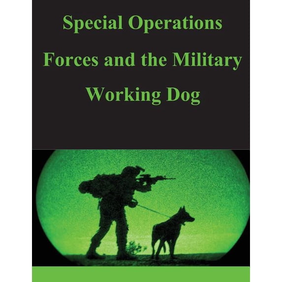 Special Operations Forces and the Military Working Dog (Paperback)