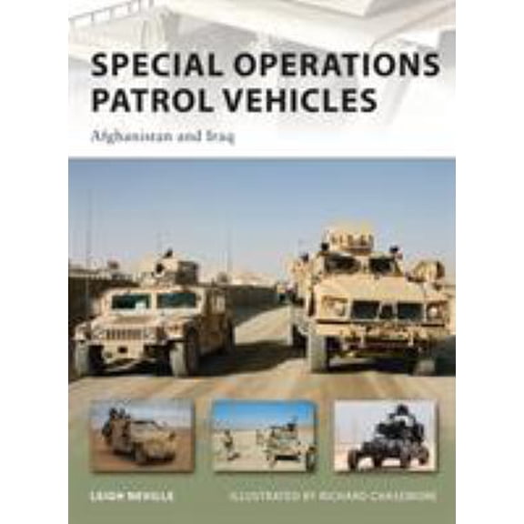 Pre-Owned Special Operations Patrol Vehicles: Afghanistan and Iraq (New Vanguard, 179), 9781849081870, 1849081875, Paperback, First Edition edition
