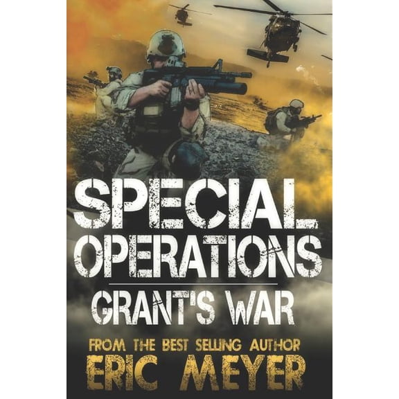 Special Operations Special Operations: Grant's War, Book 1, (Paperback)