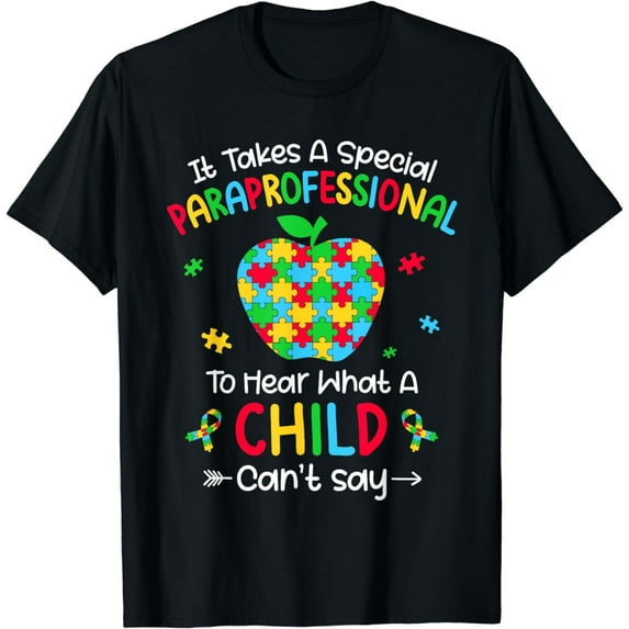 Special Paraprofessional Autism Awareness Teacher T-Shirt