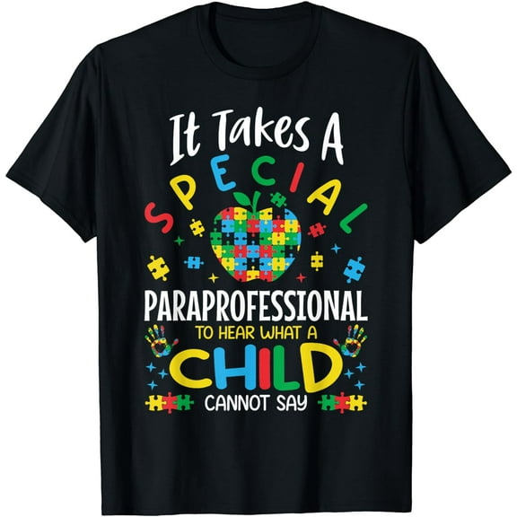 Special Paraprofessional Autism Awareness Teacher T-Shirt