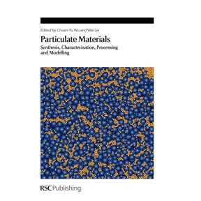 Special Publications Particulate Materials: Synthesis, Characterisation, Processing and Modelling, Book 334, (Hardcover)