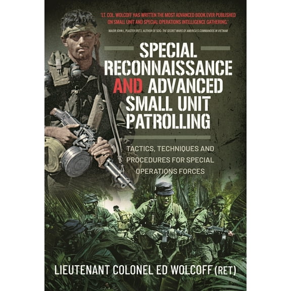 Special Reconnaissance and Advanced Small Unit Patrolling: Tactics, Techniques and Procedures for Special Operations For, (Paperback)