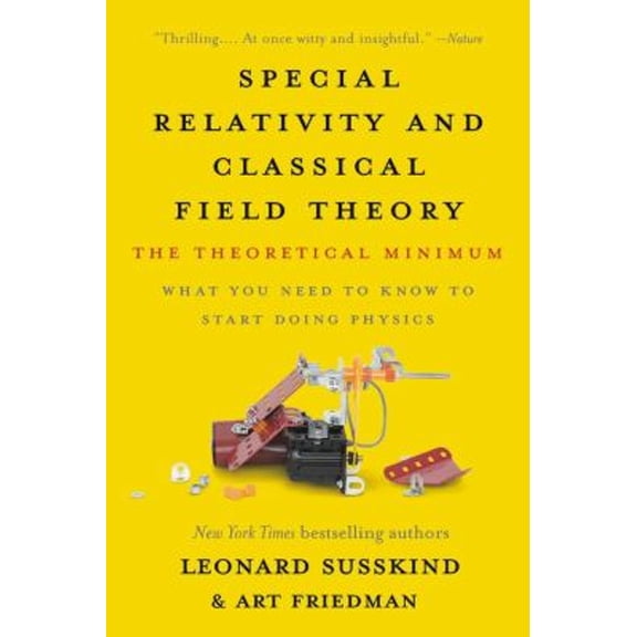 Pre-Owned Special Relativity and Classical Field Theory: The Theoretical Minimum (Paperback) 1541674065 9781541674066
