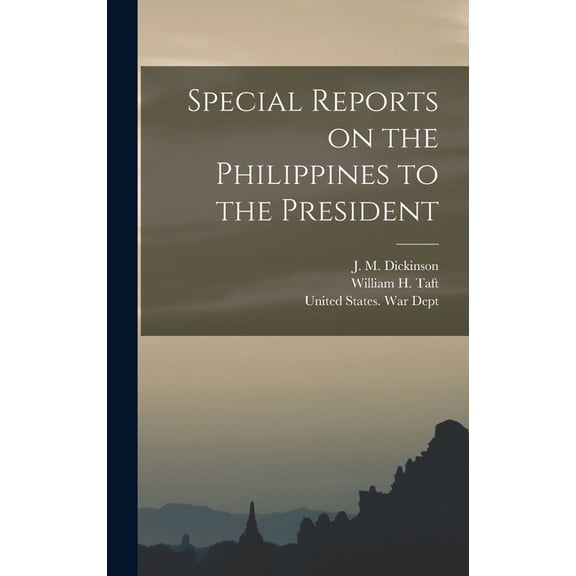 Special Reports on the Philippines to the President, (Hardcover)