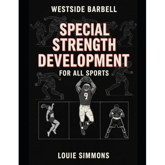 The Westside Barbell Conjugate Method by Special Strength Development for All Sports, (Paperback)