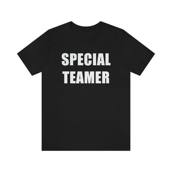 Special Teamer Shirt, Football Player Special Teams T-Shirts