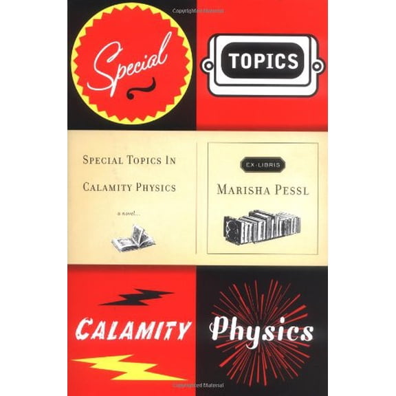 Special Topics in Calamity Physics (Hardcover) by Marisha Pessl