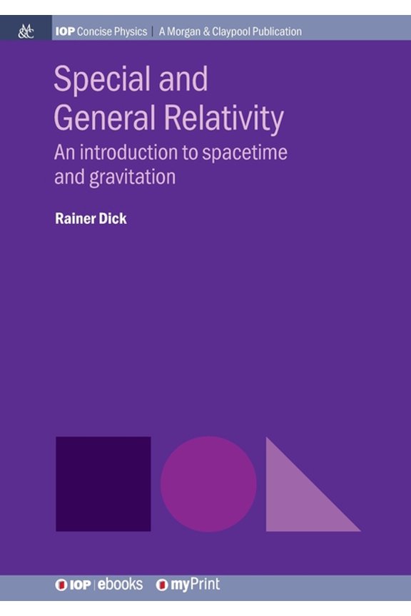 Special and General Relativity: An introduction to spacetime and gravitation, (Paperback)