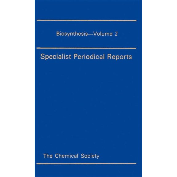 Specialist Periodical Reports - Biosynthesis: Biosynthesis : Volume 2 (Series #2) (Hardcover)