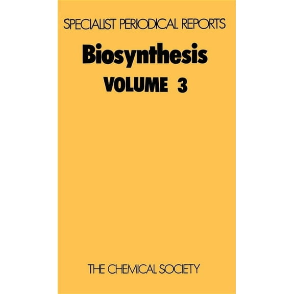 Specialist Periodical Reports - Biosynth Biosynthesis: Volume 3, Book 3, (Hardcover)