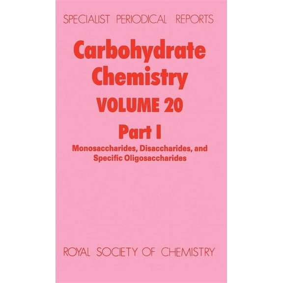 Specialist Periodical Reports - Carbohyd Carbohydrate Chemistry: Volume 20, Book 20, (Hardcover)