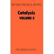 Specialist Periodical Reports - Catalysi Catalysis Volume 3, Book 3, Hardcover