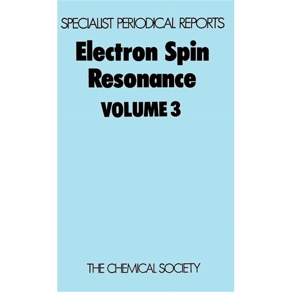 Specialist Periodical Reports - Electron Electron Spin Resonance: Volume 3, Book 3, (Hardcover)