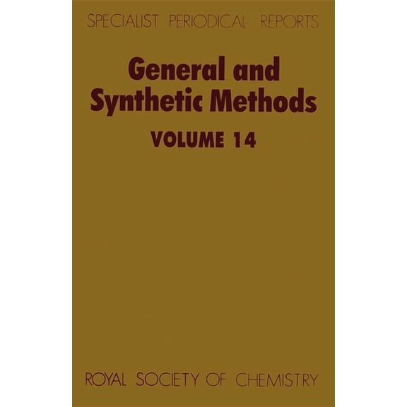 Specialist Periodical Reports - General General and Synthetic Methods: Volume 14, Book 14, (Hardcover)