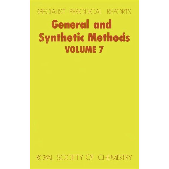 Specialist Periodical Reports - General General and Synthetic Methods: Volume 7, Book 7, (Hardcover)