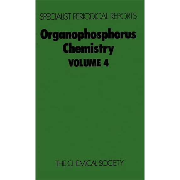 Specialist Periodical Reports - Organoph Organophosphorus Chemistry: Volume 4, Book 4, (Hardcover)