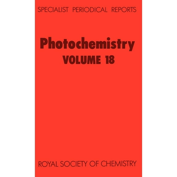 Specialist Periodical Reports - Photoche Photochemistry: Volume 18, Book 18, (Hardcover)