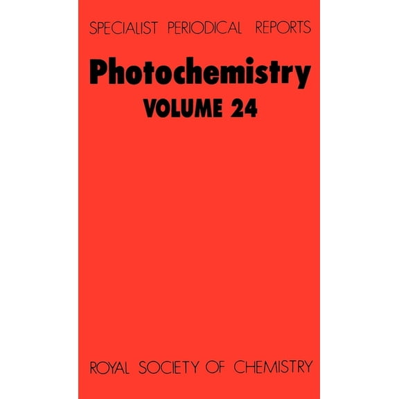 Specialist Periodical Reports - Photoche Photochemistry: Volume 24, Book 24, (Hardcover)