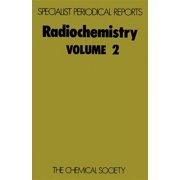 Specialist Periodical Reports - Radioche Radiochemistry Volume 2, Hardcover