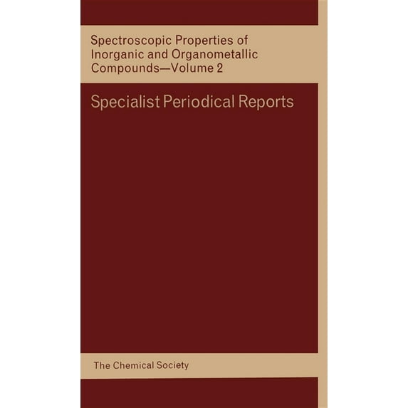 Specialist Periodical Reports - Spectros Spectroscopic Properties of Inorganic and Organometallic Compounds: Volume 2, Book 2, (Hardcover)