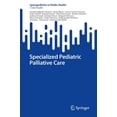 thumbnail image 1 of Specialized Pediatric Palliative Care, (Paperback), 1 of 1