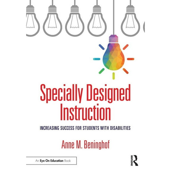 Specially Designed Instruction: Increasing Success for Students with Disabilities, (Paperback)