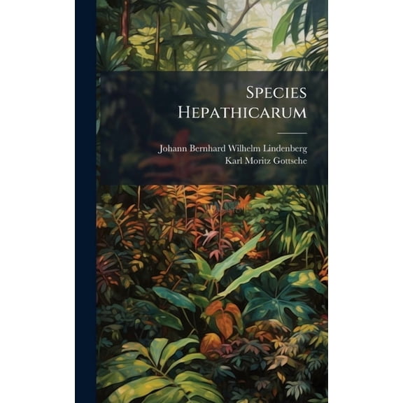 Species Hepathicarum, (Hardcover)