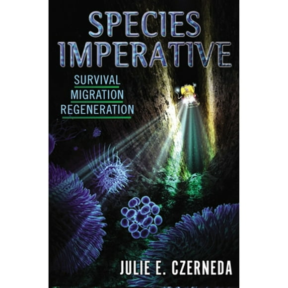 Pre-Owned Species Imperative: Survival, Migration, Regeneration (Paperback 9780756410148) by Julie E Czerneda, Rick Wilber