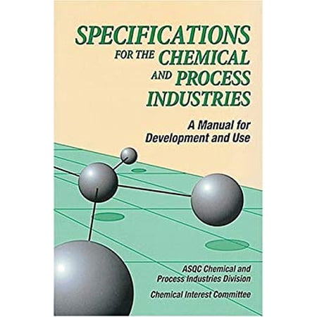 Pre-Owned Specifications for the Chemical & Process Industries: A Manual for Development & Use (Hardcover) 0873893514 9780873893510