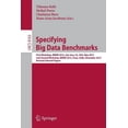 thumbnail image 1 of Specifying Big Data Benchmarks: First Workshop, Wbdb 2012, San Jose, Ca, Usa, May 8-9, 2012 and Second Workshop, Wbdb 20, (Paperback), 1 of 1