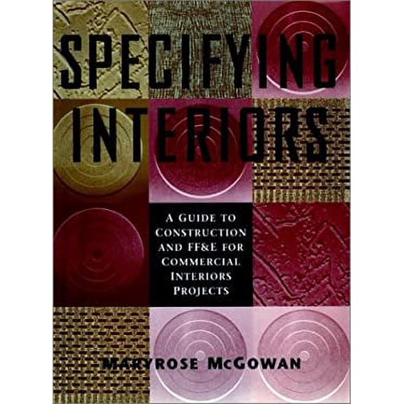 Pre-Owned Specifying Interiors: A Guide to Construction and FF&E for Commercial Interiors Projects 9790471106196