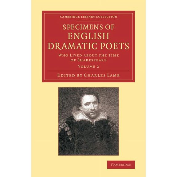 Specimens of English Dramatic Poets: Who Lived about the Time of Shakespeare, (Paperback)