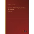 thumbnail image 1 of Specimens of Greek Tragedy; Aeschylus and Sophocles: in large print, (Paperback), 1 of 1