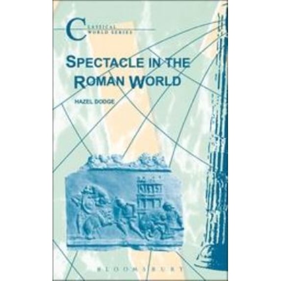 Pre-Owned Spectacle in the Roman World (Paperback) 1853996963 9781853996962