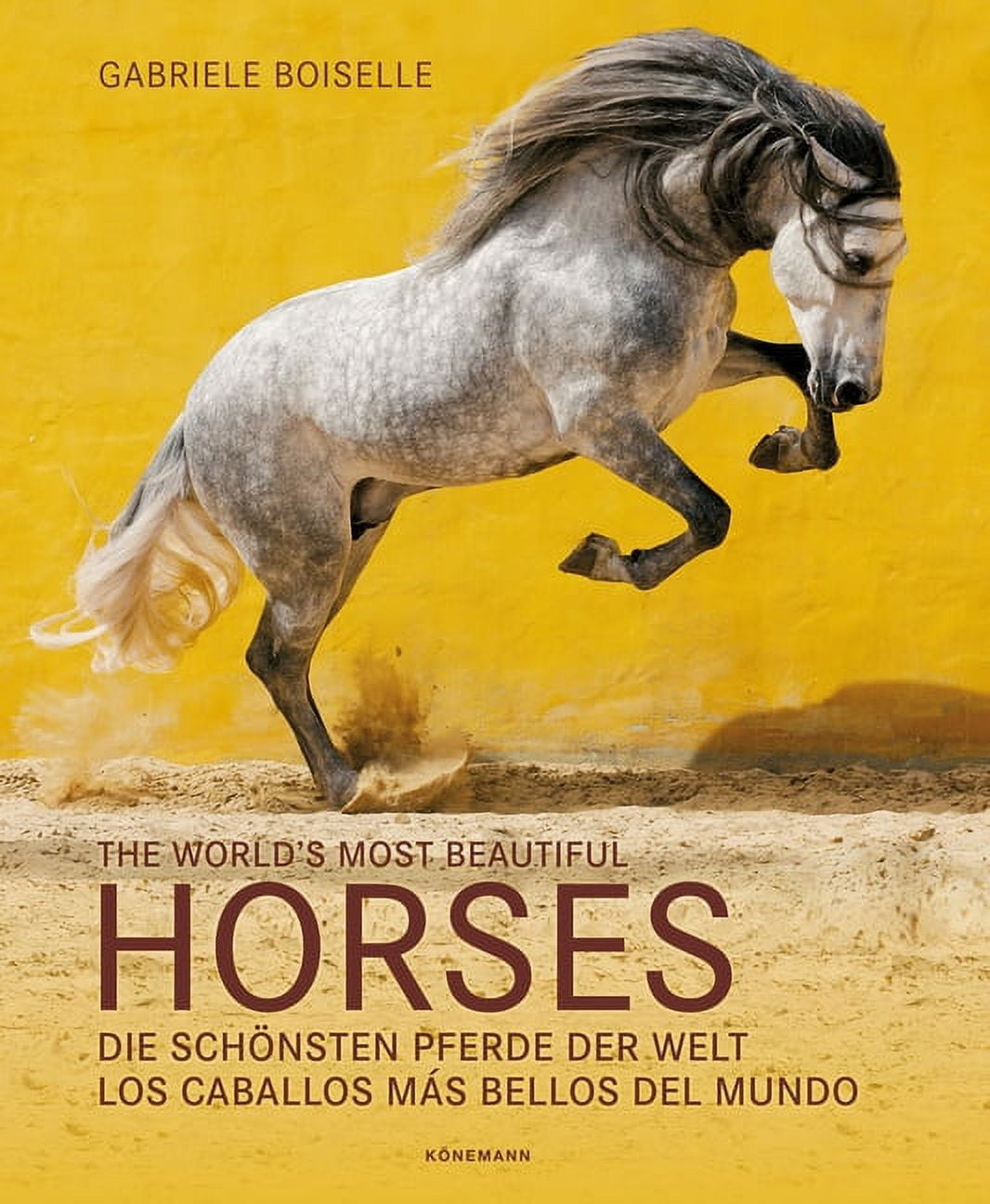 Spectacular Places The World's Most Beautiful Horses, (Hardcover)
