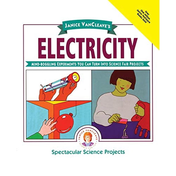 Pre-Owned Janice Vancleave's Electricity: Mind-Boggling Experiments You Can Turn Into Science Fair Projects (Paperback) 0471310107 9780471310105